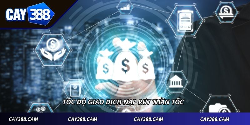 Tốc độ giao dịch nạp rút thần tốc