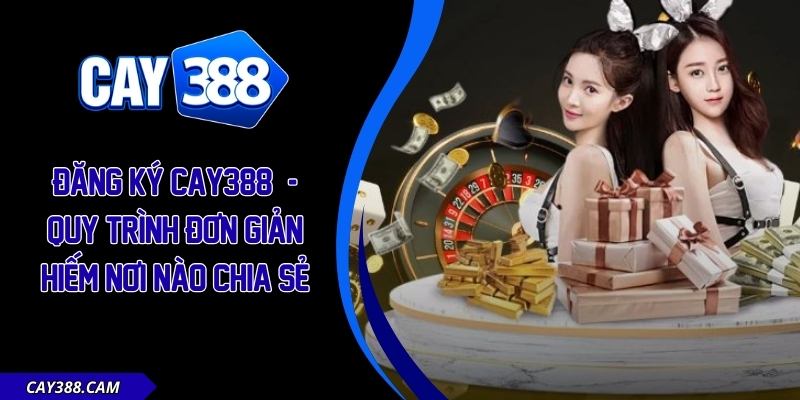 đăng ký CAY388