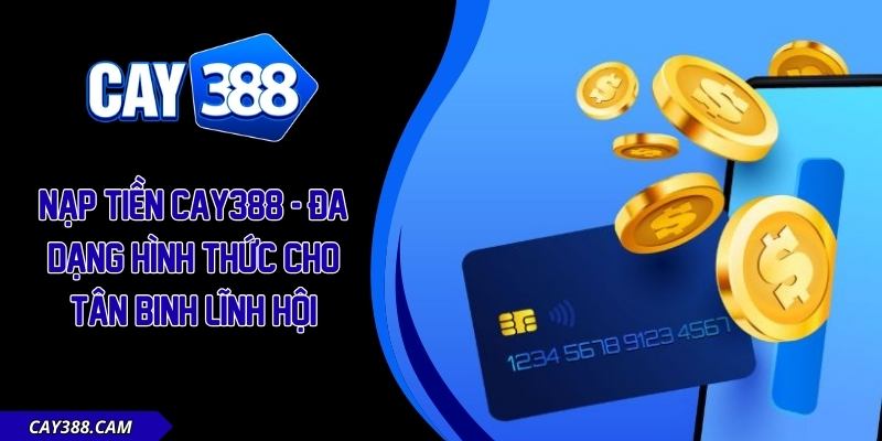 Nạp tiền CAY388