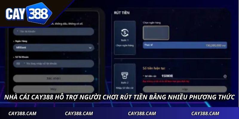 Nhà cái CAY388 hỗ trợ người chơi rút tiền bằng nhiều phương thức