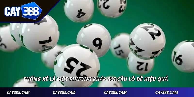 Thống kê là một phương pháp soi cầu lô đề hiệu quả